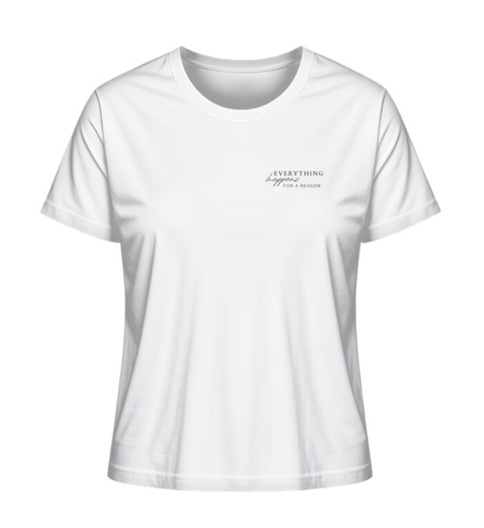 Everything happens for a reason T-Shirt - 100% Bio - Damen Premium Organic T-Shirt 2.0 ST/ST-3