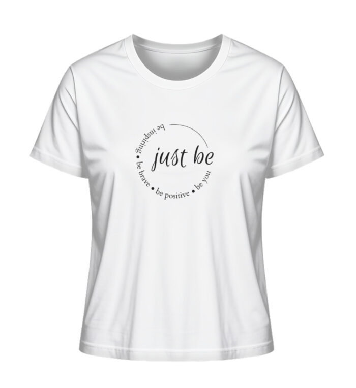 Just be T-Shirt